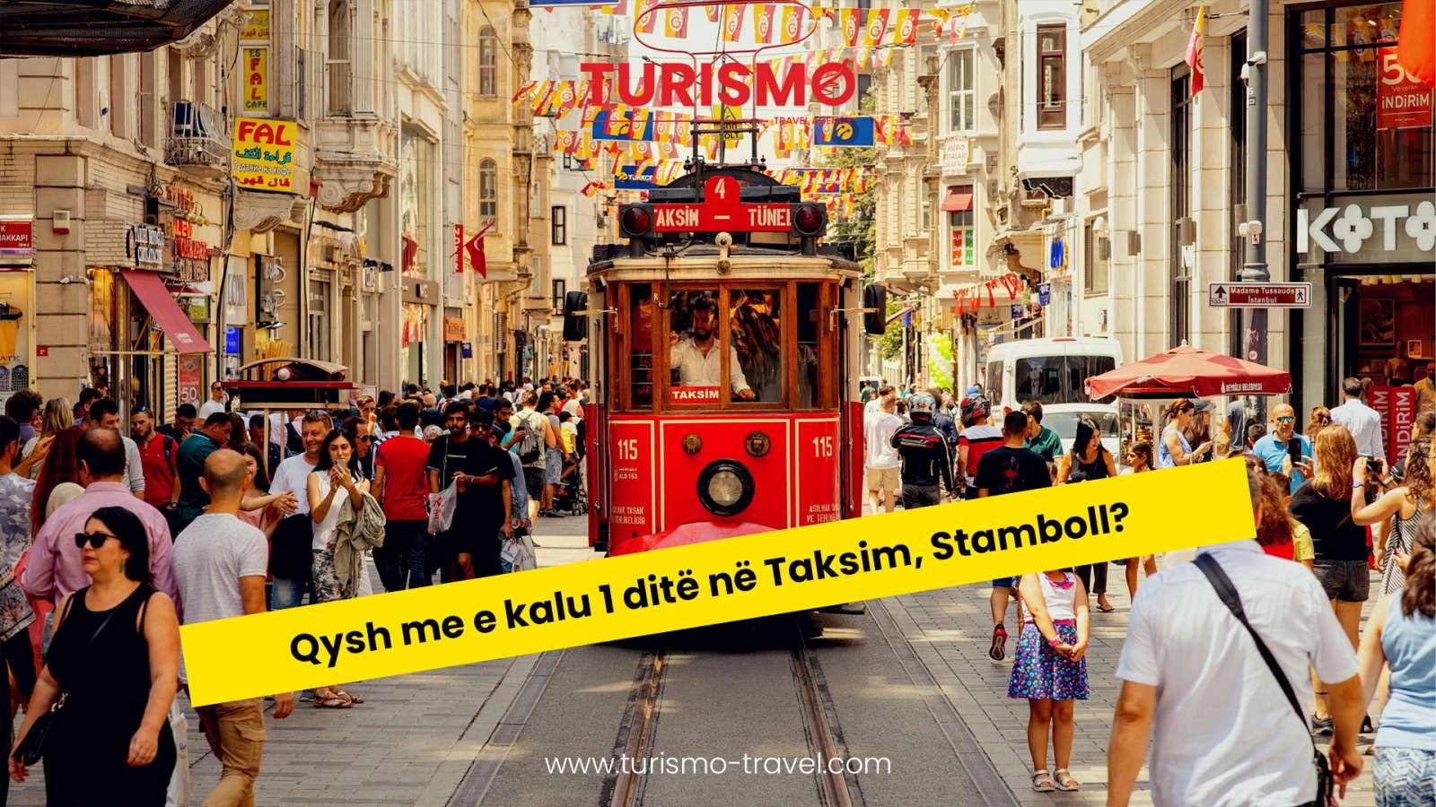 Qysh me e kalu 1 ditë në Taksim, Stamboll?