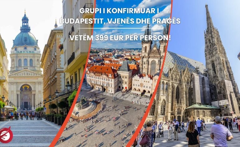 Grupi i konfirmuar i Budapestit, Vjenës dhe Pragës – Vetëm 399 EUR për person!