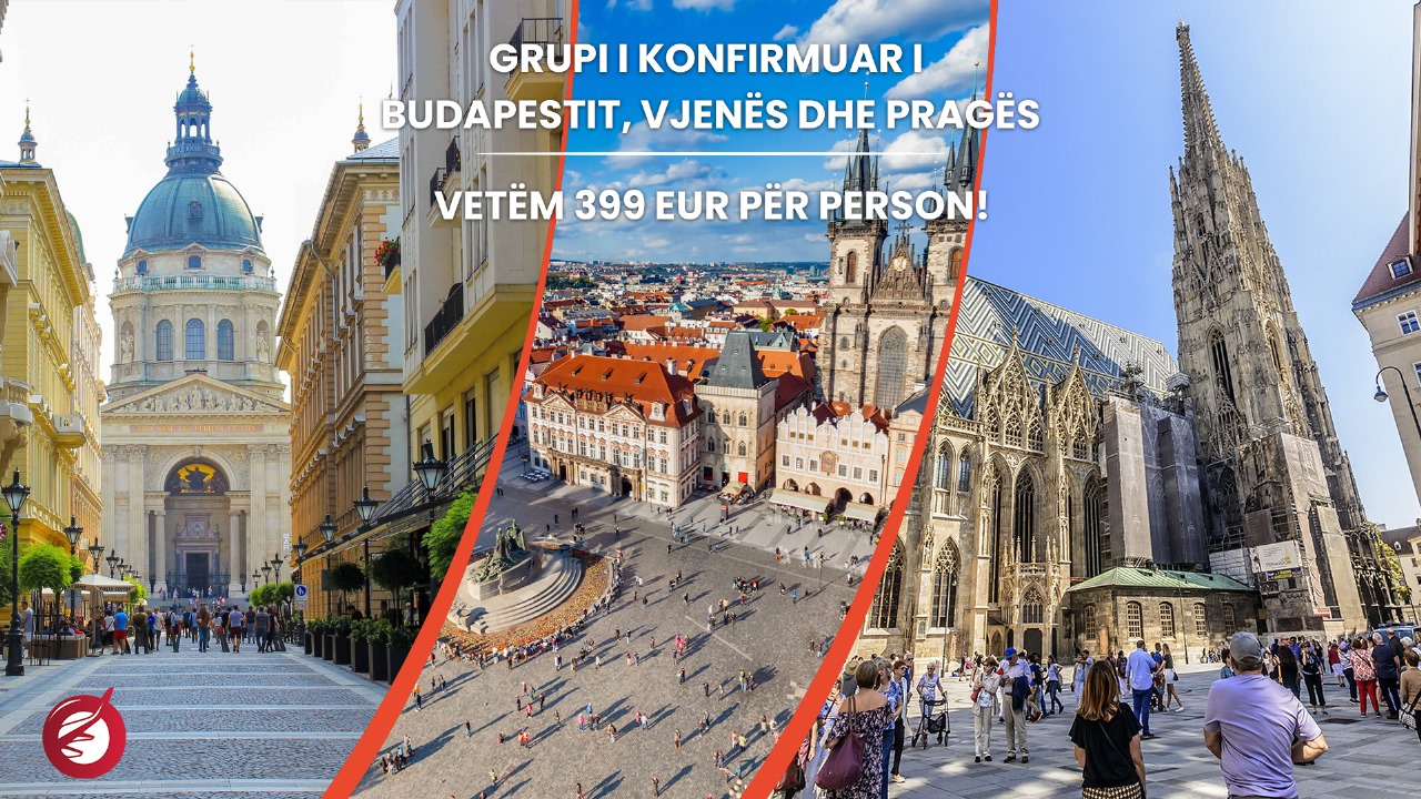 Grupi i konfirmuar i Budapestit, Vjenës dhe Pragës – Vetëm 399 EUR për person!